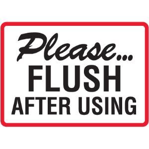 Facility Reminder Signs - Please Flush After Using – Seton ...